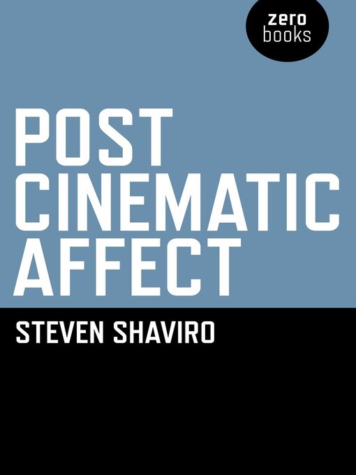 Title details for Post Cinematic Affect by Steven Shaviro - Available
